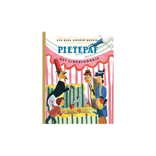 Pietepaf / Het Circushondje - Gouden Boekjes - Dorothy Kunhardt