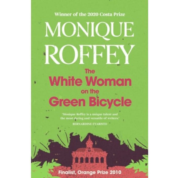The White Woman On The Green Bicycle - Monique Roffey