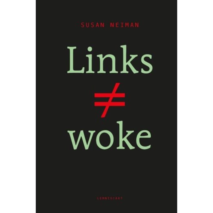 Links Is Niet Woke - Susan Neiman