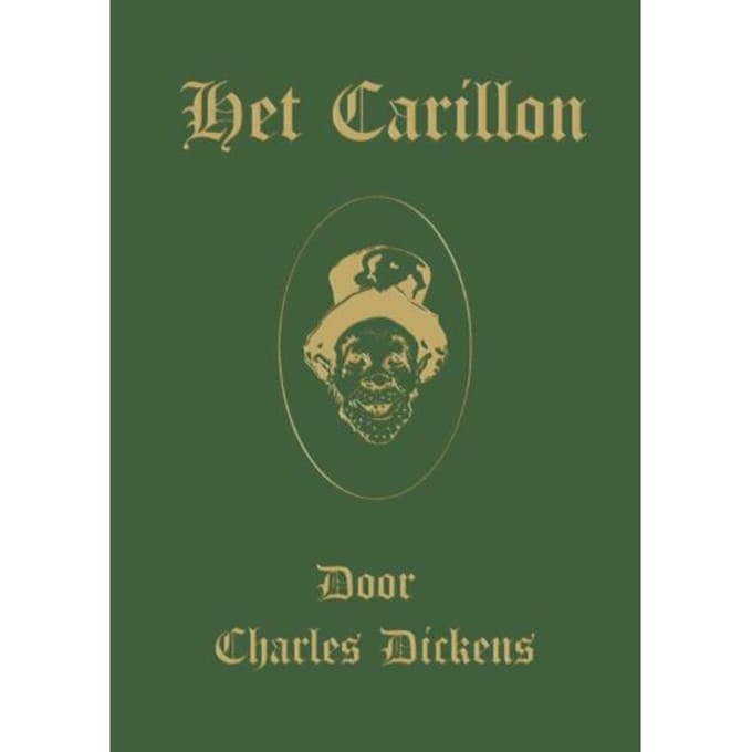 Het Carillon - Kerstverhalen Van Charles Dickens - Charles Dickens
