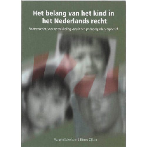 Het Belang Van Het Kind In Het Nederlands Recht - M. Kalverboer