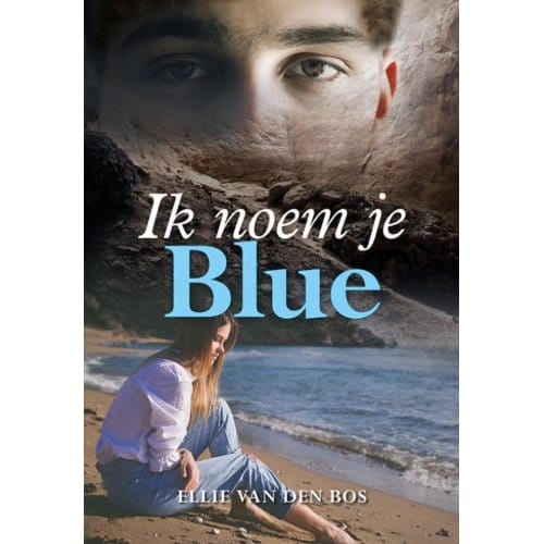 Ik Noem Je Blue - Ellie van den Bos
