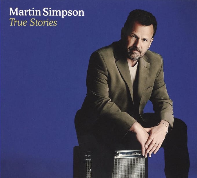 True Stories - Martin Simpson