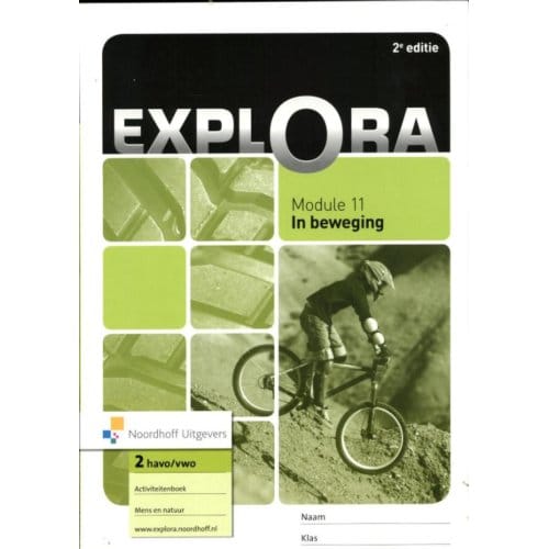 Explora / Module 11 In Beweging Havo/Vwo / Activiteitenboek - Trijnie Akkerman