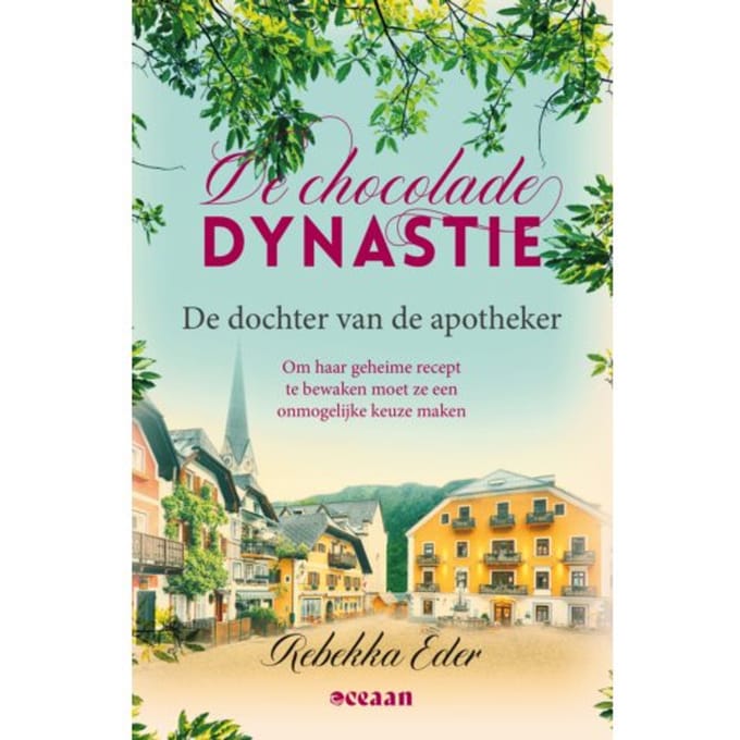 De Dochter Van De Apotheker - De Chocolade Dynastie - Rebekka Eder