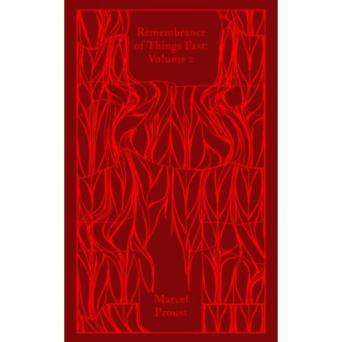 Remembrance Of Things Past: Volume 2 - Penguin Clothbound Classics - Marcel Proust