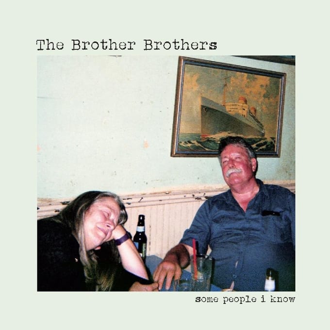 Some People I Know - Brother Brothers