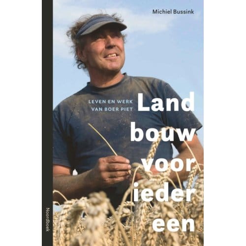 Landbouw Voor Iedereen - Michiel Bussink