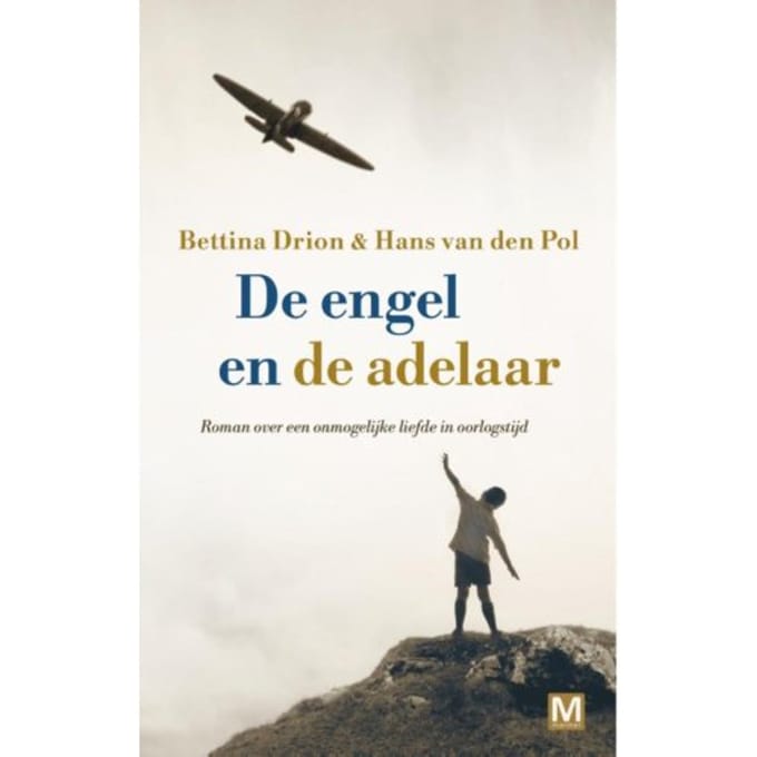 De Engel En De Adelaar - Bettina Drion