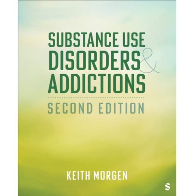 Substance Use Disorders And Addictions - Keith J. Morgen