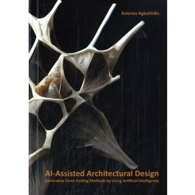Ai-Assisted Architectural Design - Asterios Agkathidis