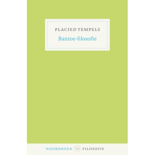 Bantoe-Filosofie - Placied Frans Tempels