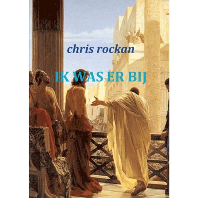 Ik Was Erbij - Chris Rockan