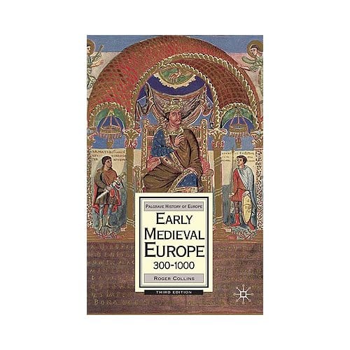 Early Medieval Europe, 300-1000 - Collins, Roger