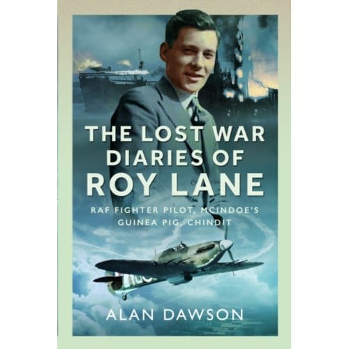 The Lost War Diaries Of Roy Lane - Alan Dawson