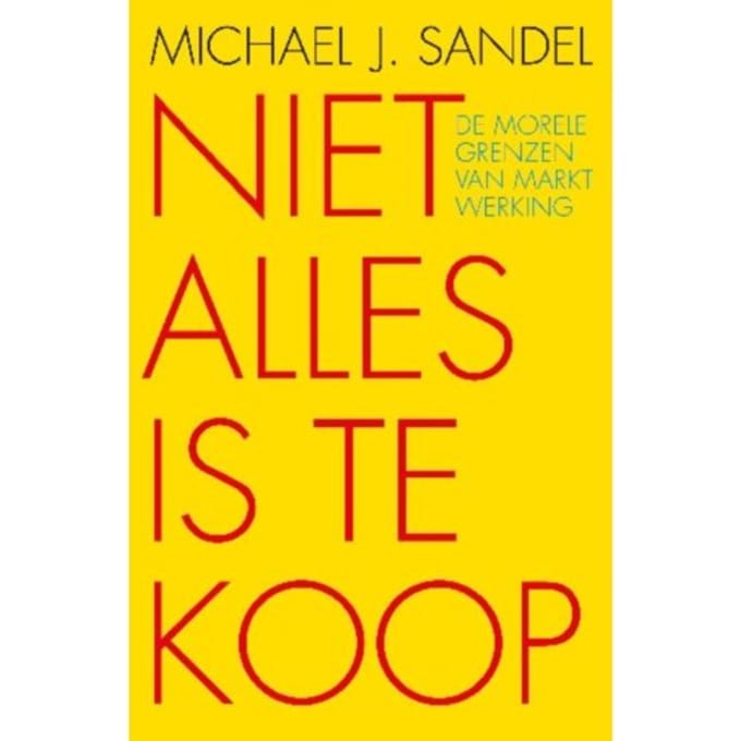 Niet Alles Is Te Koop - Michael J. Sandel