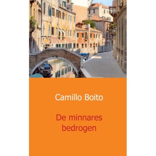 De Minnares Bedrogen - Camillo Boito