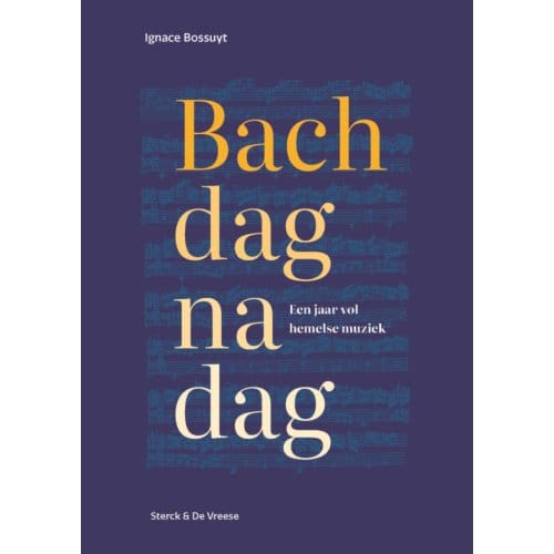 Bach Dag Na Dag - Ignace Bossuyt