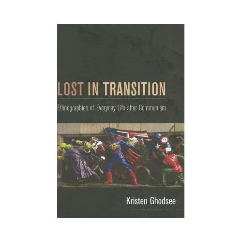 Lost In Transition - Kristen Ghodsee