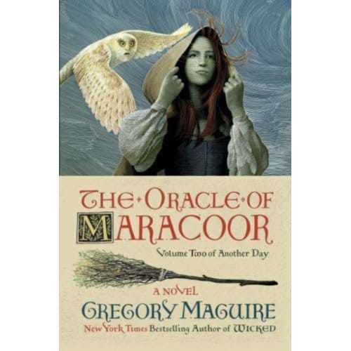The Oracle Of Maracoor - Another Day - Gregory Maguire