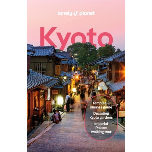 Lonely Planet Kyoto - Lonely Planet City Guide