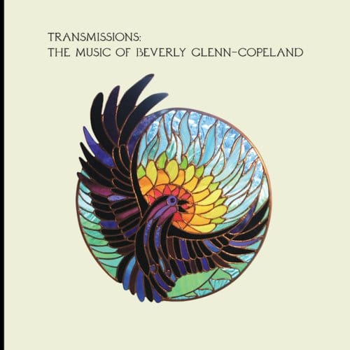 Beverly Glenn-Copeland - Transmissions: The Music Of Beverly Glenn-Copeland (CD)
