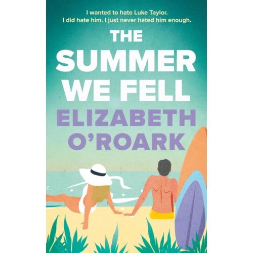 The Summer We Fell - Elizabeth O'Roark