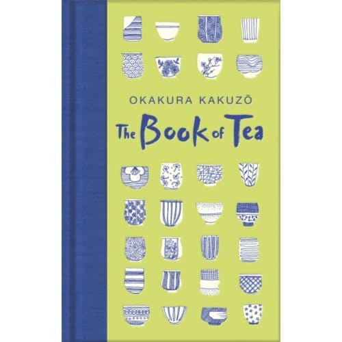 The Book Of Tea - Macmillan Collector's Library - Okakura Kakuzo