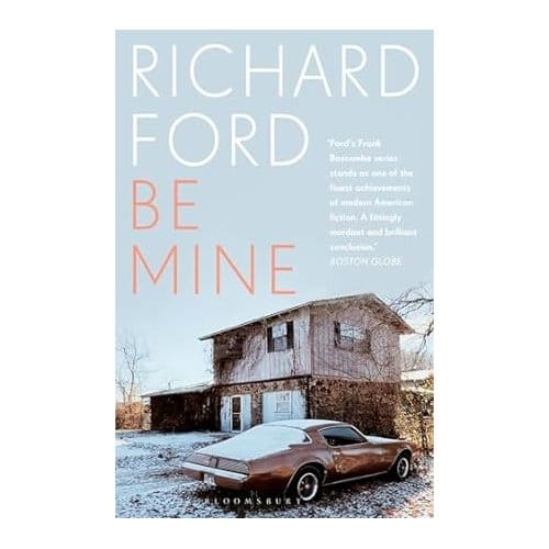 Be Mine - Richard Ford