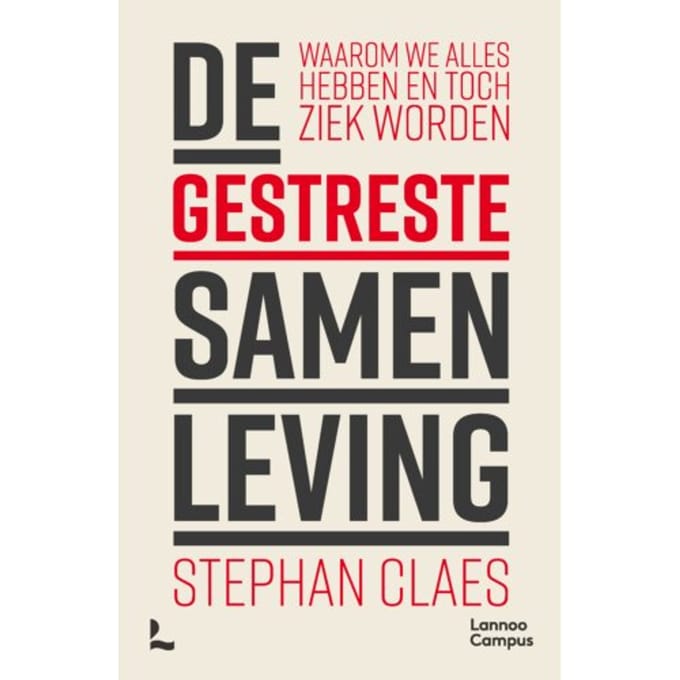 De Gestreste Samenleving - Stephan Claes