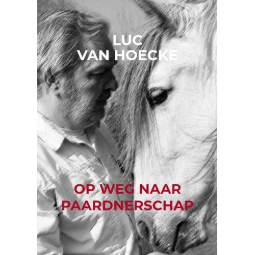 Op Weg Naar Paardnerschap - Luc Van Hoecke