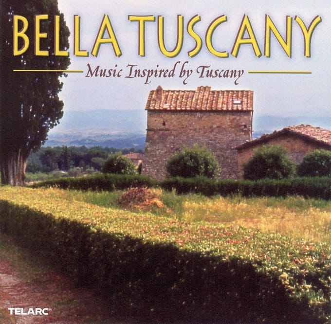 Bella Tuscany / Music Inspired By