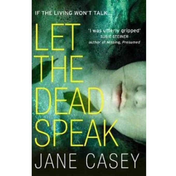 Let The Dead Speak - Maeve Kerrigan - Jane Casey