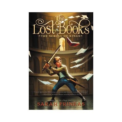 The Lost Books: The Scroll Of Kings - Sarah Prineas