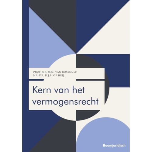 Kern Van Het Vermogensrecht - Boom Juridische Studieboeken - M.M. van Rossum