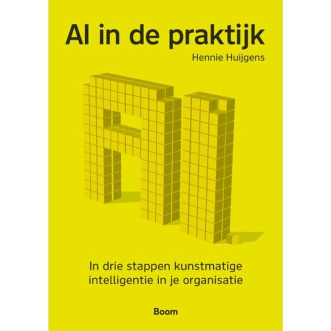 Ai In De Praktijk - Hennie Huijgens