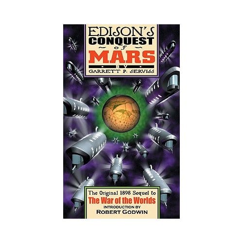 Edisons Conquest Of Mars - Garrett Putman Serviss