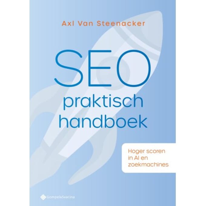 Seo Praktisch Handboek - Axl Van Steenacker