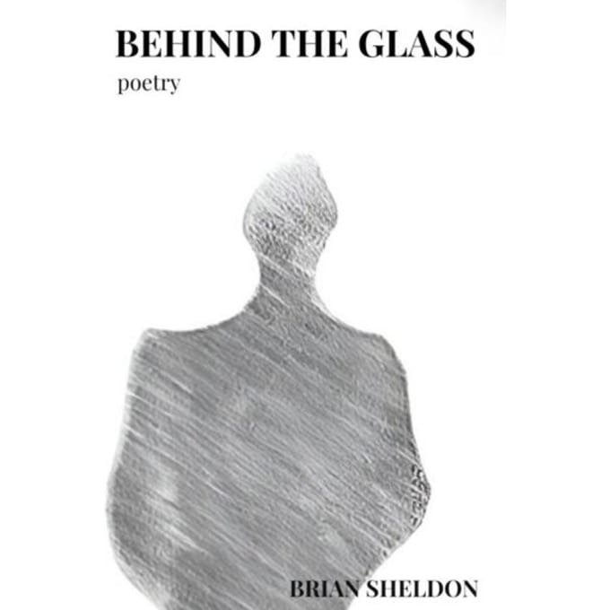 Behind The Glass - Brian Sheldon