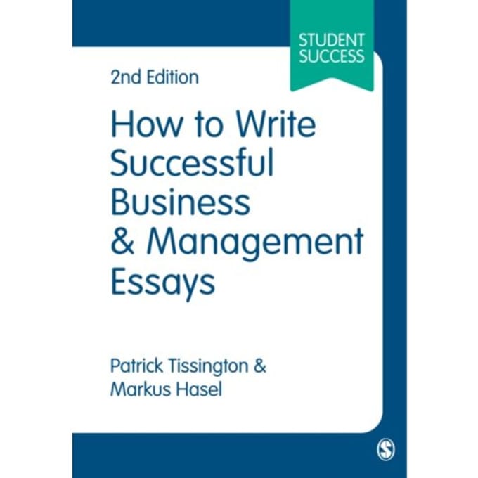How To Write Successful Business And Management Essays - Tissington