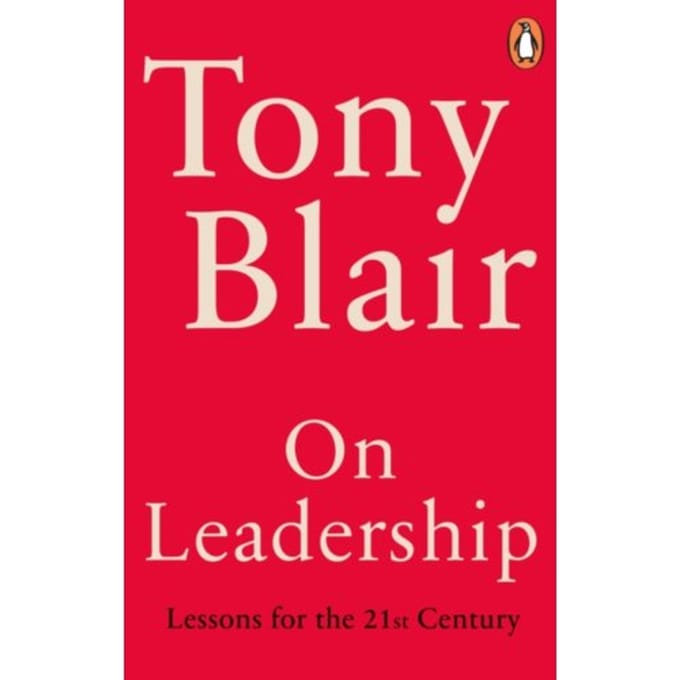 On Leadership - Tony Blair