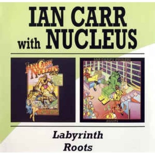 Labyrinth/Roots - Ian Carr & Nucleus