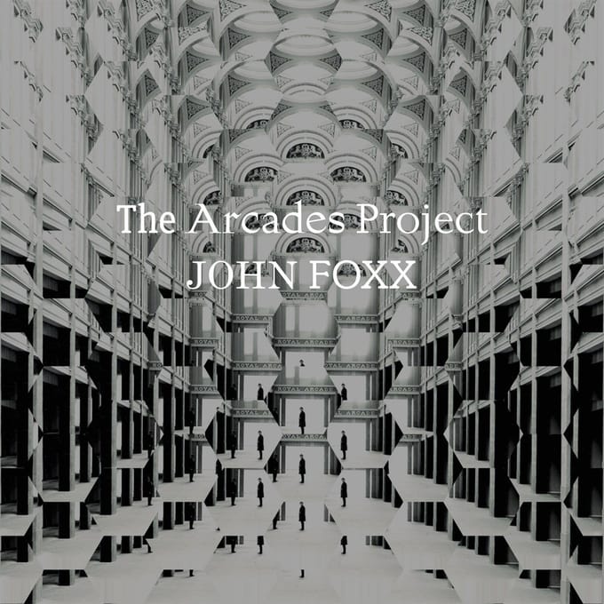 John Foxx - The Arcades Project (LP) (Coloured Vinyl) (Limited Edition)