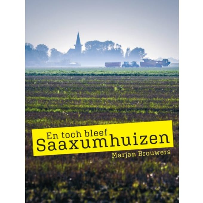 En Toch Bleef Saaxumhuizen - Marjan Brouwers