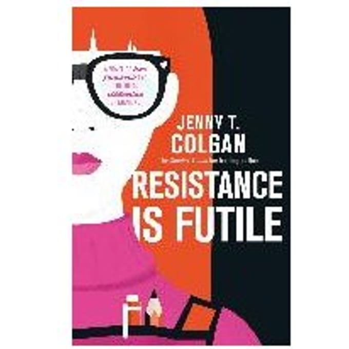 Resistance Is Futile - Jenny T. Colgan