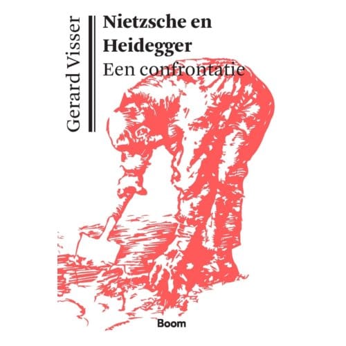 Nietzsche & Heidegger - Gerard Visser