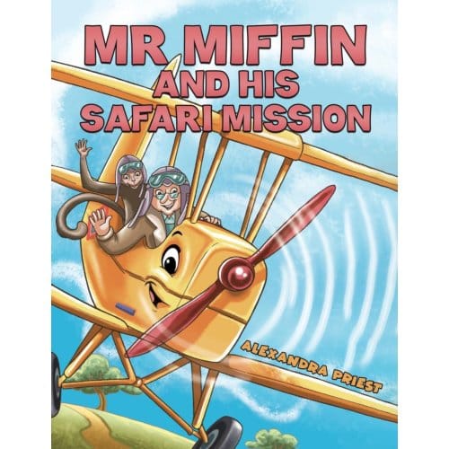 Mr Miffin And His Safari Mission - Alexandra Priest