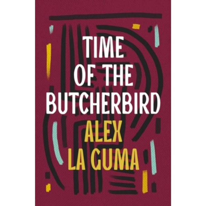Time Of The Butcherbird - Alex La Guma