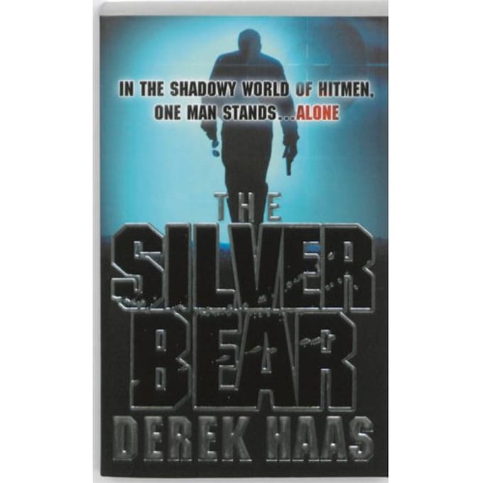 The Silver Bear - Derek Haas