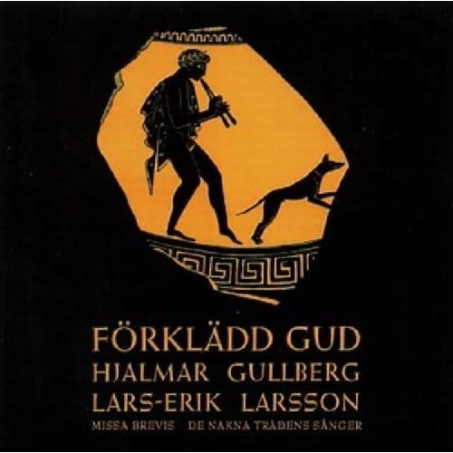 Lars Erik Larsson - God In Disguise, Missa Brevis (CD)